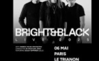 Bright & Black - Live 2025 Tour