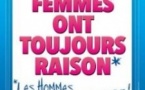 Les Femmes ont Toujours Raison, Les Hommes N'ont Jamais Tord - Grand Théâtre 3T, Toulouse