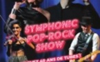 The Symphonic Pop-Rock Show - Revivez 40 ans de tubes !