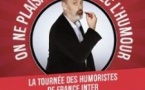 Les Humoristes France Inter - On Ne Plaisante Pas Avec L'Humour