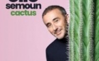 Elie Semoun - Cactus - L'Européen, Paris