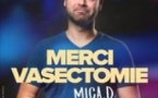 Mica D - Merci Vasectomie