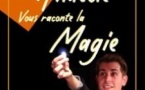 Anatole Vous Raconte la Magie