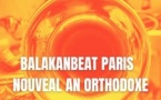 BALKANBEAT PARIS SPECIAL NOUVEL AN ORTHODOXE