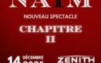 Naïm - Chapitre II - Zénith de Paris