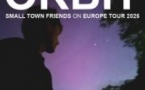 Orbit - Small Town Friends on Europe Tour