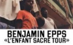 Benjamin Epps - "L'Enfant Sacré Tour"