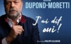 Eric Dupond-Moretti - J'ai Dit Oui ! - Tournée