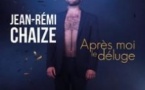 Après Moi Le Déluge - Jean Rémi Chaize