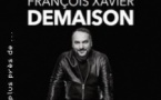 Au Plus Près de... François-Xavier Demaison