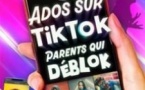 Ados sur TikTok, Parents qui Déblok