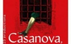 Casanova, la Fabuleuse Evasion - A la Folie Théâtre, Paris