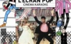 L'Écran Pop Cinéma-Karaoké : Grease