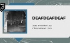 EAFDEAFDEAF en concert à l'International !