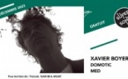 Xavier Boyer • Domotic • Med / Supersonic (Free entry)