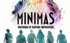 Minimas, Histoires et Destins Impro