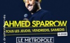 Ahmed Sparrow - Le Métropole, Paris