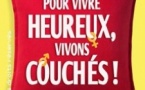 Pour Vivre Heureux, Vivons Couchés !