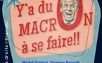 Y'a du Macron à se Faire ! - Théâtre des 2 Anes, Paris