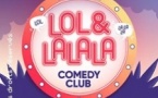 LOL & LALALA COMEDY CLUB