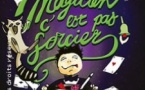 Magicien C'est Pas Sorcier - La Comédie ST - Michel - Paris