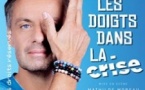 Ludovic Savariello les Doigts dans la Crise - Tournée