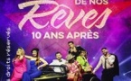 AU RYTHME DE NOS REVES... 10 ANS APRES - DINER SPECTACLE