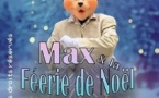 Max et la Féerie de Noël - Les Enfants du Paradis, Paris