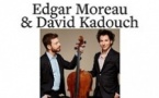 Edgar Moreau & David Kadouch