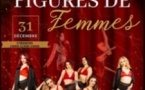 Figures de Femmes -  Réveillon 31 Décembre 2023 - Acte 2 Théâtre - Lyon