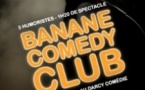 La Banane Comedy Club 3 Humoristes, 1h20 de Spectacle