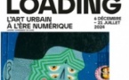 Loading. L'Art Urbain à l'Ère Numérique - Billet Open