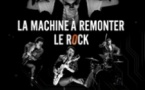 La Machine à Remonter le Rock - Bobino, Paris