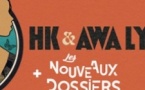 HK & Awa Ly + Les Nvx Dossiers