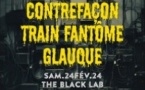 Contrefaçon + Train Fantôme + Glauque